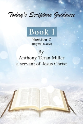 Today's Scripture Guidance: Book 1 Section C by Miller, Anthony Teran