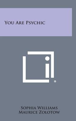 You Are Psychic by Williams, Sophia