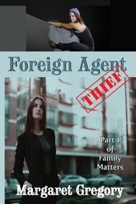 Foreign Agent - Thief by Gregory, Margaret