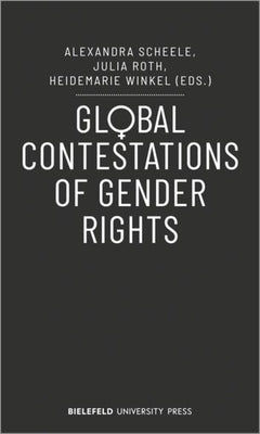 Global Contestations of Gender Rights by 