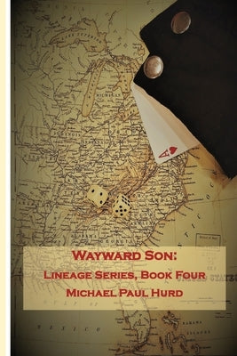Wayward Son: Lineage Series, Book Four by Hurd, Michael Paul