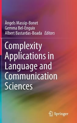 Complexity Applications in Language and Communication Sciences by Massip-Bonet, Àngels