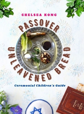 Passover Unleavened Bread by Kong, Chelsea