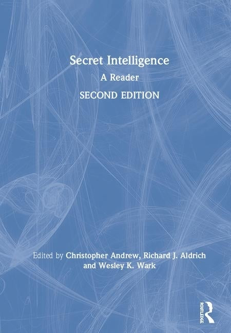 Secret Intelligence: A Reader by Andrew, Christopher