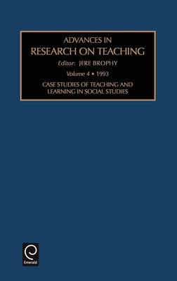 Case Studies of Teaching and Learning in Social Studies by Brophy, Jere E.
