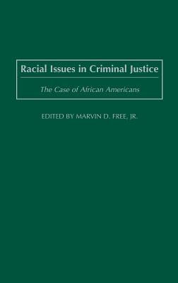 Racial Issues in Criminal Justice: The Case of African Americans by Million, Joelle D.