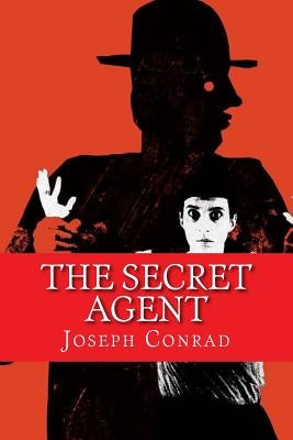 The Secret Agent by Conrad, Joseph
