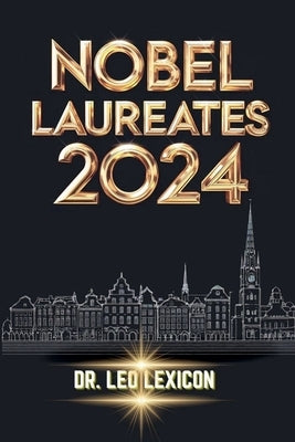 Nobel Laureates 2024 by Lexicon, Leo