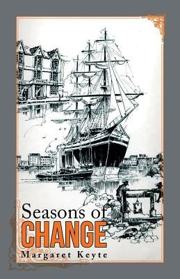 Seasons of Change by Keyte, Margaret