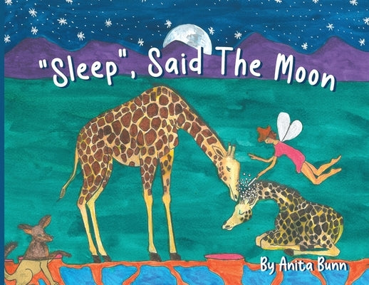 Sleep said the Moon Part One by Bunn, Anita