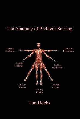 The Anatomy of Problem-Solving by Hobbs, Timothy