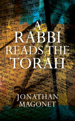 A Rabbi Reads the Torah by Magonet, Jonathan