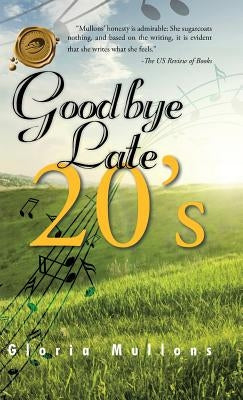 Goodbye Late 20's by Mullons, Gloria
