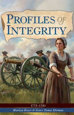 Profiles of Integrity Vol 1: 1775-1781 by Boyer, Marilyn