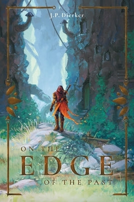 On the Edge of The Past by Dierker, J. P.