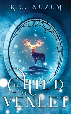 The Child of Venlet by Nuzum, K. C.