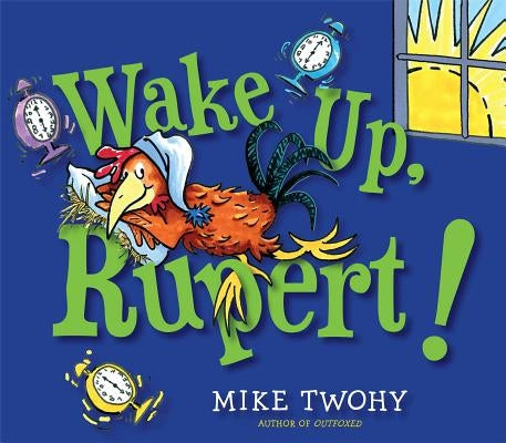 Wake Up, Rupert! by Twohy, Mike