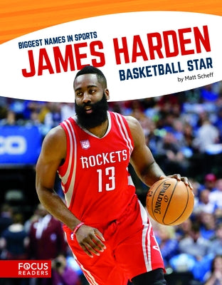 James Harden: Basketball Star by Scheff, Matt
