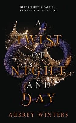 A Twist of Night and Day: The Asteria Chronicles 1 by Winters, Aubrey