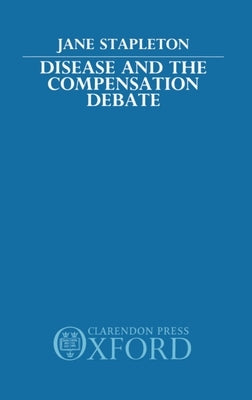 Disease and the Compensation Debate by Stapleton, Jane