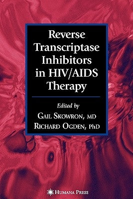 Reverse Transcriptase Inhibitors in HIV/AIDS Therapy by Skowron, Gail