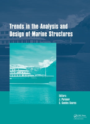 Trends in the Analysis and Design of Marine Structures: Proceedings of the 7th International Conference on Marine Structures (Marstruct 2019, Dubrovni by Guedes Soares, Carlos
