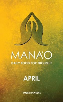 Manao: April by Hawkeye, Timber