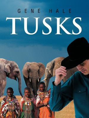 Tusks by Hale, Gene