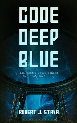 Code: Deep Blue by Stava, Robert J.