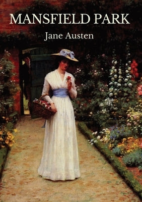 Mansfield Park: The third published novel by Jane Austen by Austen, Jane