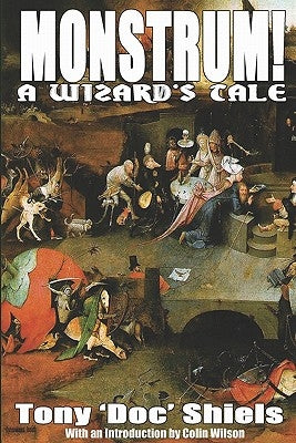 Monstrum! A Wizard's Tale by Shiels, Tony Doc