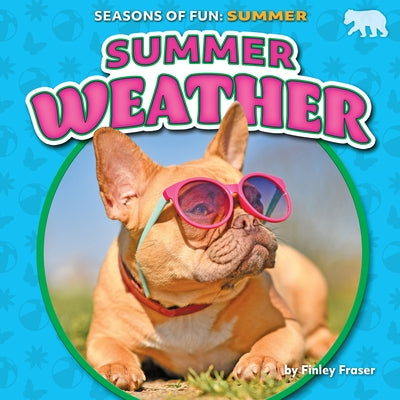 Summer Weather by Fraser, Finley