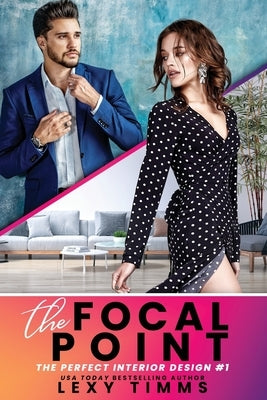 The Focal Point by Timms, Lexy