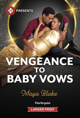 Vengeance to Baby Vows by Blake, Maya