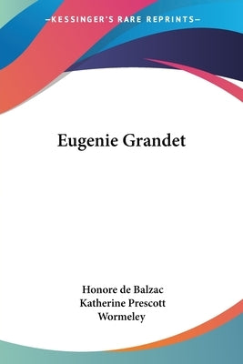 Eugenie Grandet by De Balzac, Honore