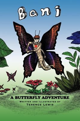 Bani A Butterfly Adventure by Lewis, Terence