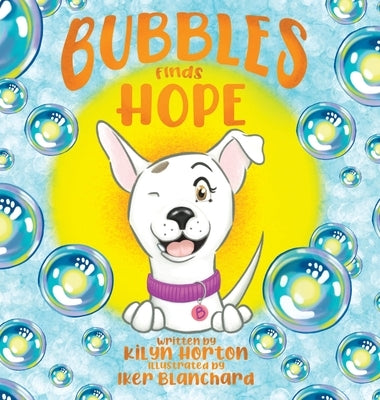Bubbles Finds Hope by Horton, Kilyn