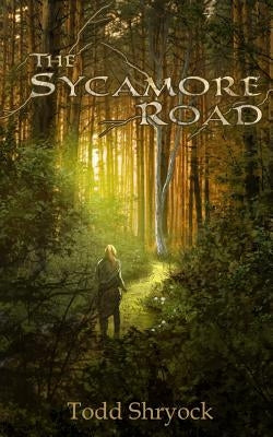 The Sycamore Road by Shryock, Todd