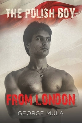 The Polish Boy from London by Mula, George