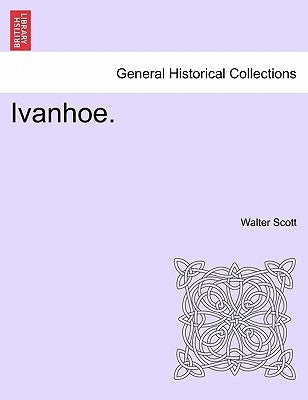 Ivanhoe. by Scott, Walter