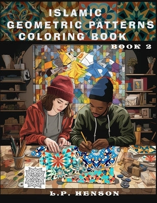 Islamic Geometric Patterns Coloring Book: Book 2 by Henson, L. P.