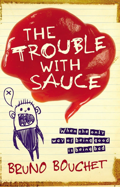 Trouble with Sauce by Bouchet, Bruno