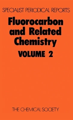 Fluorocarbon and Related Chemistry: Volume 2 by Banks, R. E.