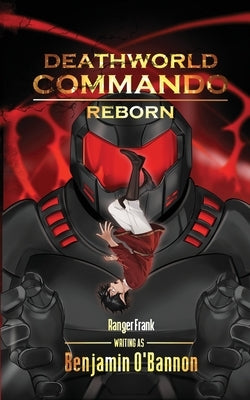 Deathworld Commando: Volume One by O'Bannon, Benjamin