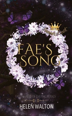 Fae's Song: Fated Mates of the Fae Royals by Walton, Helen