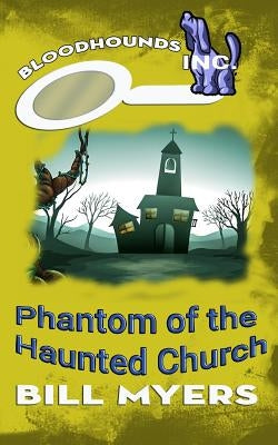Phantom of the Haunted Church by Myers, Bill