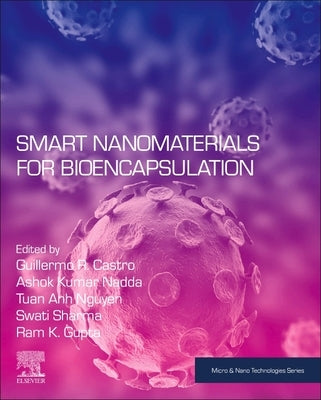 Smart Nanomaterials for Bioencapsulation by Castro, Guillermo R.