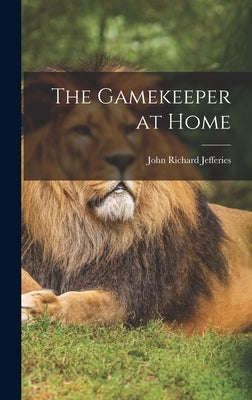 The Gamekeeper at Home by Jefferies, John Richard