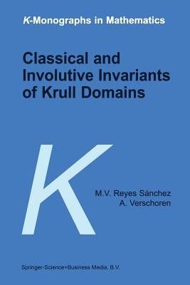 Classical and Involutive Invariants of Krull Domains by Reyes Sánchez, M. V.