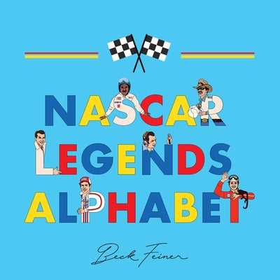 NASCAR Legends Alphabet by Feiner, Beck